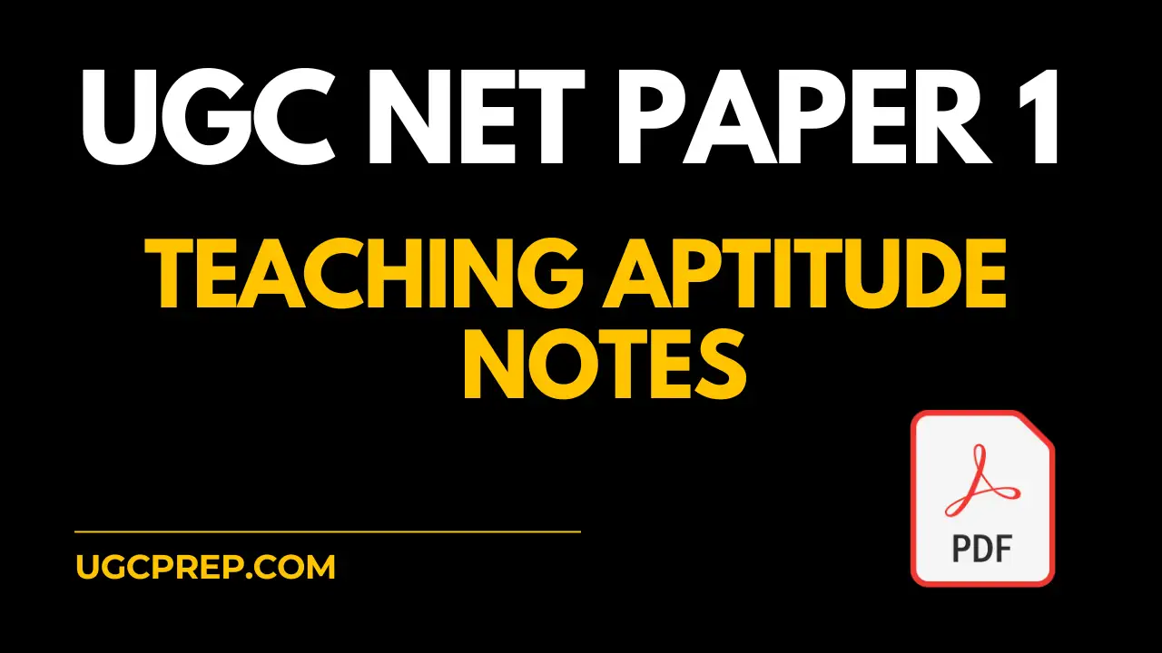 UGC NET Paper 1 Teaching Aptitude Notes